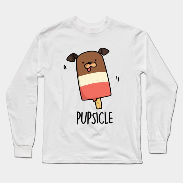 Pupsicle Cute Puppy Popsicle Pun Long Sleeve T-Shirt by punnybone